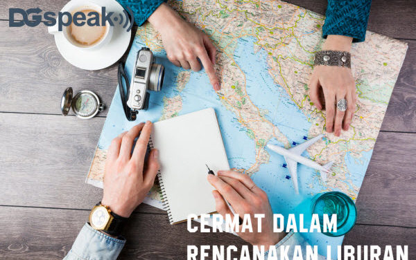 Cermat Dalam Rencanakan Liburan