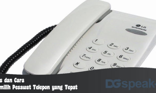 Memilih Pesawat Telepon yang Tepat